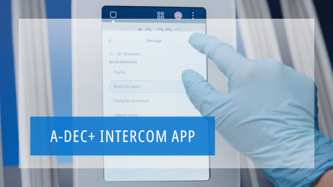 Introducing A-dec+ Intercom App